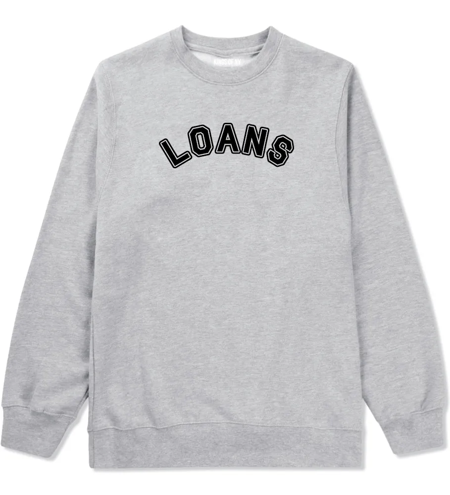 Student Loans College Crewneck Sweatshirt