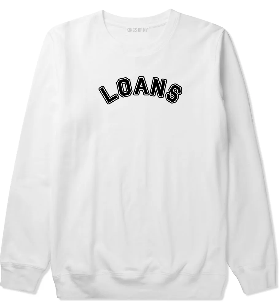Student Loans College Crewneck Sweatshirt